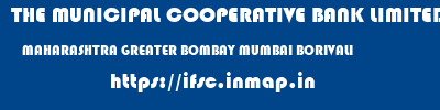 THE MUNICIPAL COOPERATIVE BANK LIMITED  MAHARASHTRA GREATER BOMBAY MUMBAI BORIVALI  ifsc code
